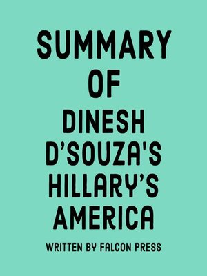 cover image of Summary of Dinesh D'Souza's Hillary's America
